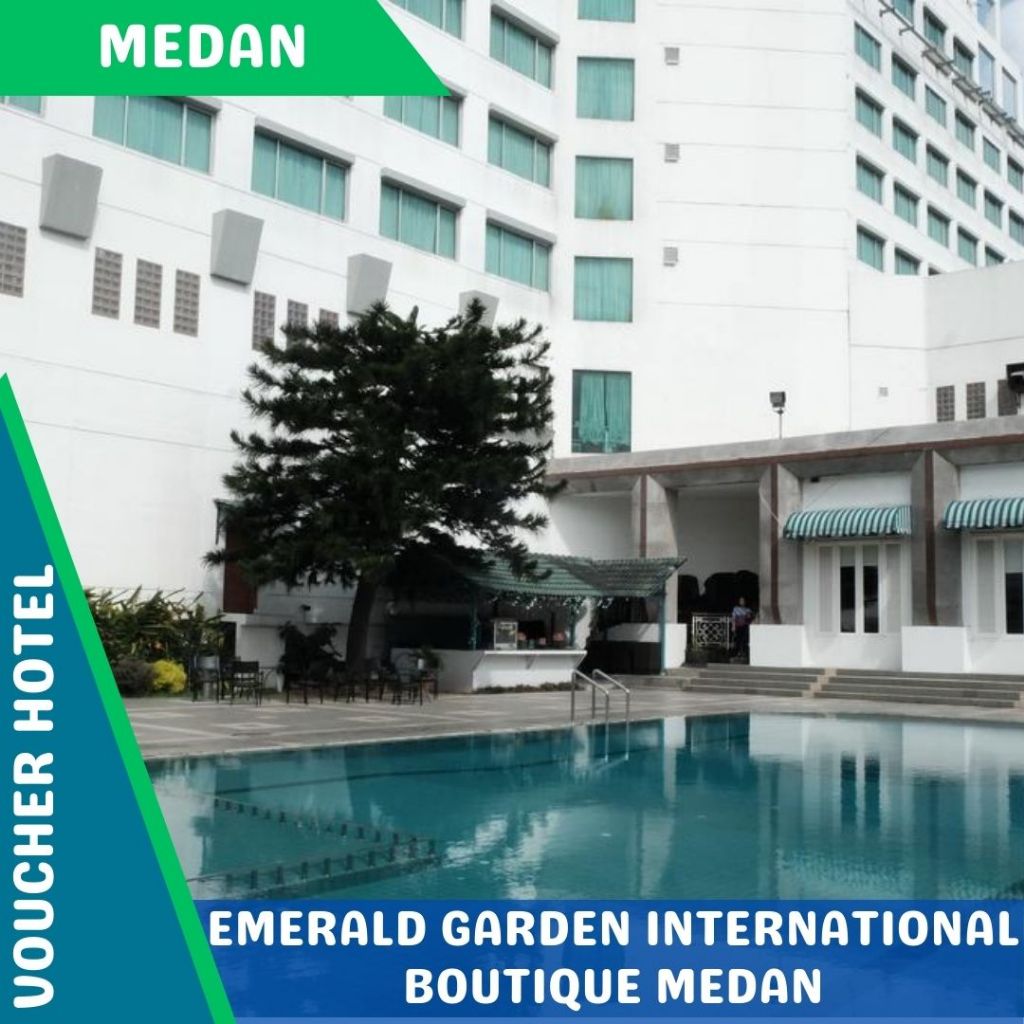Voucher Hotel Emerald Garden International Medan (PROMO)