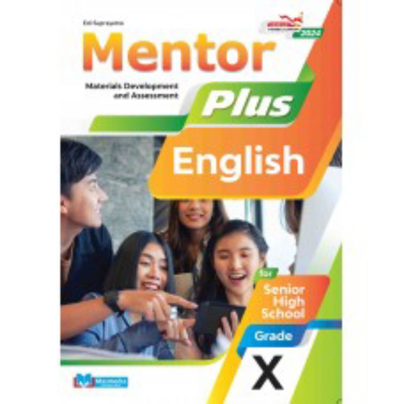 

MENTOR PLUS ENGLISH FOR SENIOR HIGH SCHOOL GRADE X, XI SMA K-MERDEKA MASMEDIA