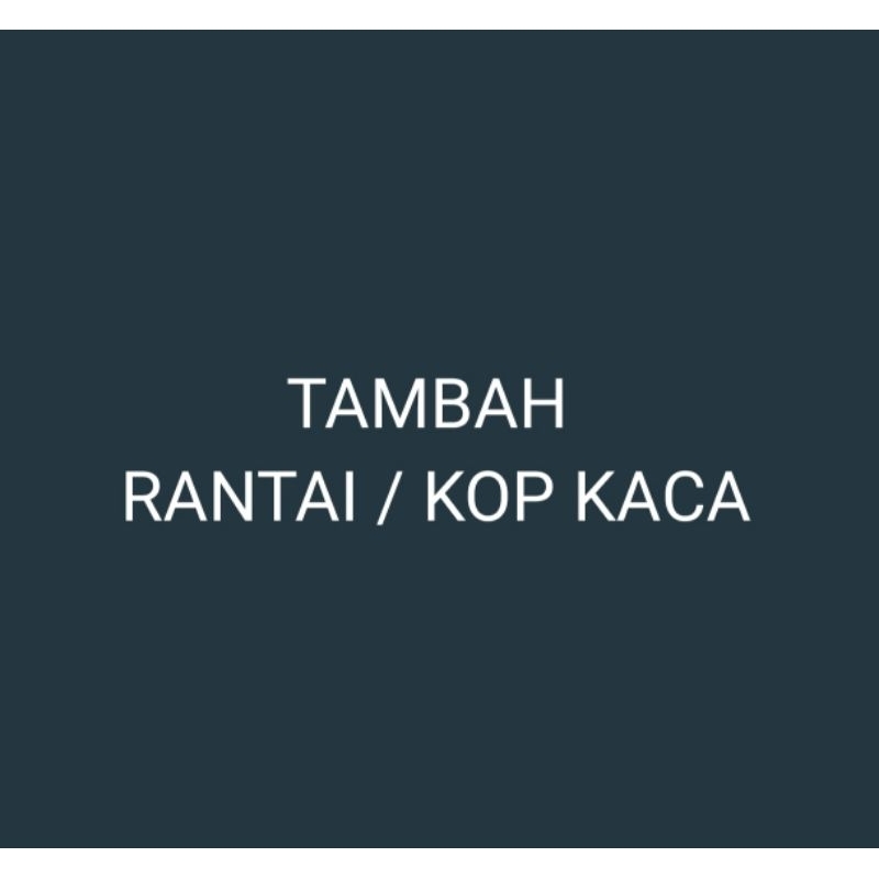

Biaya tambahan rantai / kop kaca