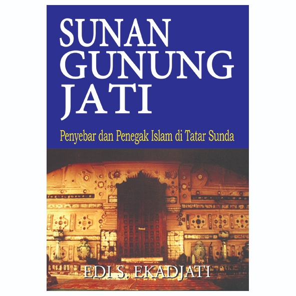 Sunan Gunung Jati - Edi S Ekadjati
