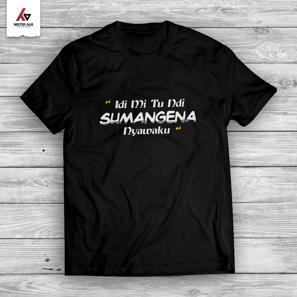 KAOS BUGIS KATA-KATA BUGIS IDI MI TU NDI SUMANGENA NYAWAKU / COTTON PREMIUM