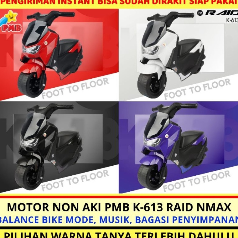 HARGA TERMURAH Balance Bike PMB K 611 Honda Scoopy K 612 Honda PCX K 613 Yamaha Nmax Raid K 615 Hond