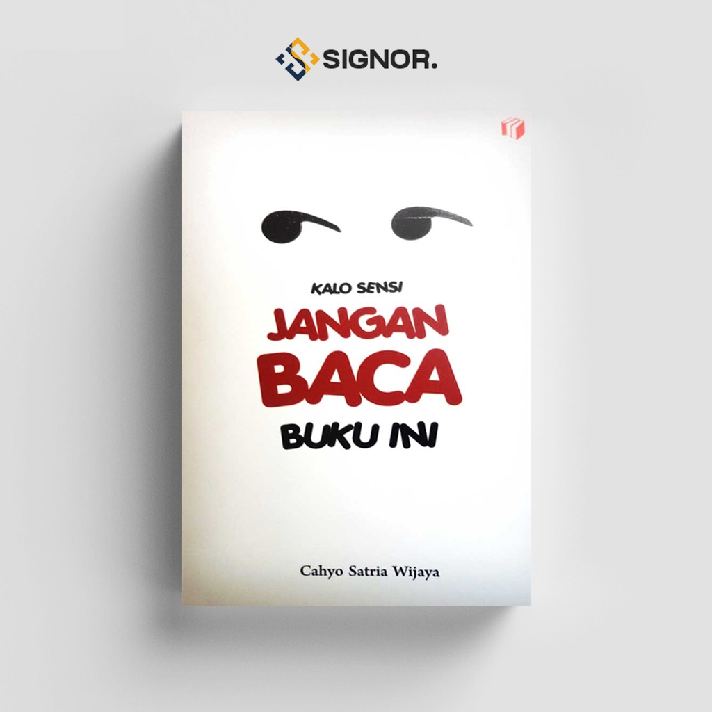 

[ID1180] Kalo Sensi Jangan Baca Buku Ini - Cahyo Satria Wijaya