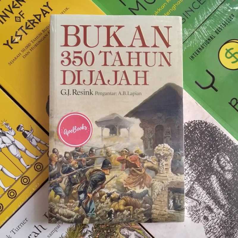 BUKAN 350 TAHUN DIJAJAH - G.J. Resink