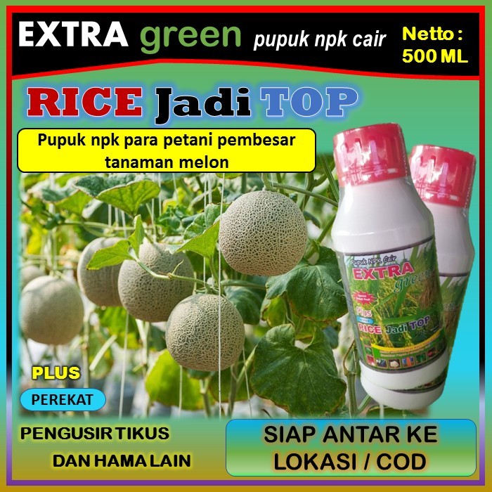 Pupuk tanaman melon npk cair lengkap ( EKTRA GREEN RICE jadi TOP ) 500 ml - pupuk penyubur tanaman m