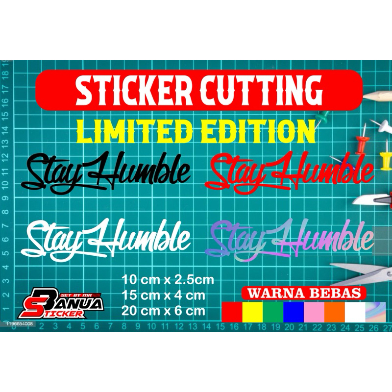 

Stiker Stay Humble cutting