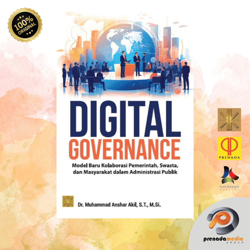 Kencana - DIGITAL GOVERNANCE by Dr. Muhammad Anshar