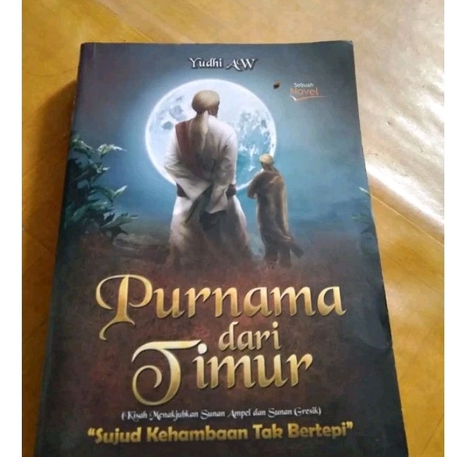 Original Purnama dari Timur Sujud Kehambaan Tak Bertepi karya Yudhi AW