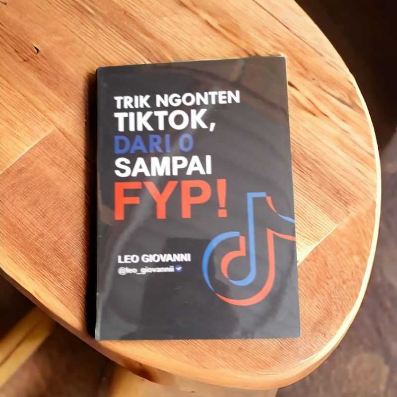 Buku Trik Ngonten TIKTOK, dari 0 sampai FYP