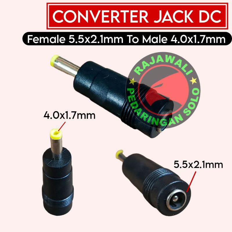 JACK DC UJUNG KECIL 4.Omm x 1.7mm CONVERTER JACK DC FEMALE 5.5x2.1mm to MALE 4.0x1.7mm UJUNG KECIL P