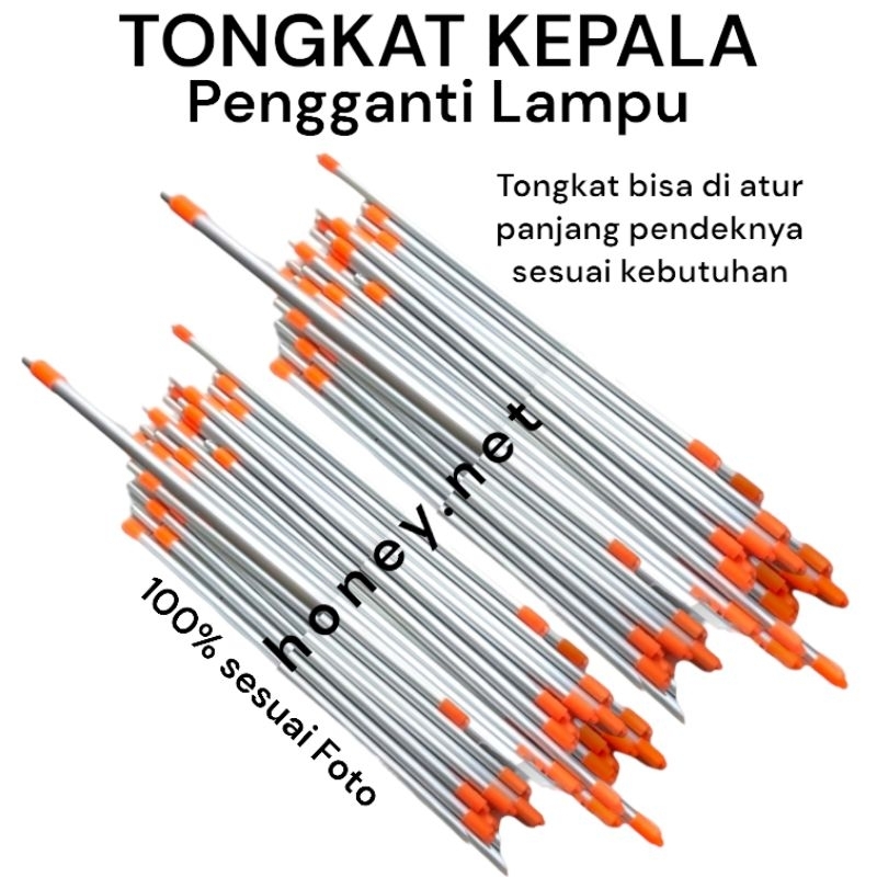 TONGKAT KEPALA PENGGANTI LAMPU / STIK LAMPU / TONGKAT PENGGANTI LAMPU
