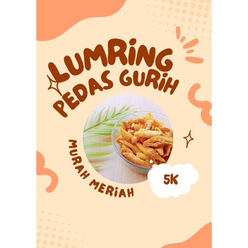 

Lumring (Lumpia Kering) pedas gurih/lumring (lumpia kering) pedas daun jeruk/lumring (lumpia kering) gurih