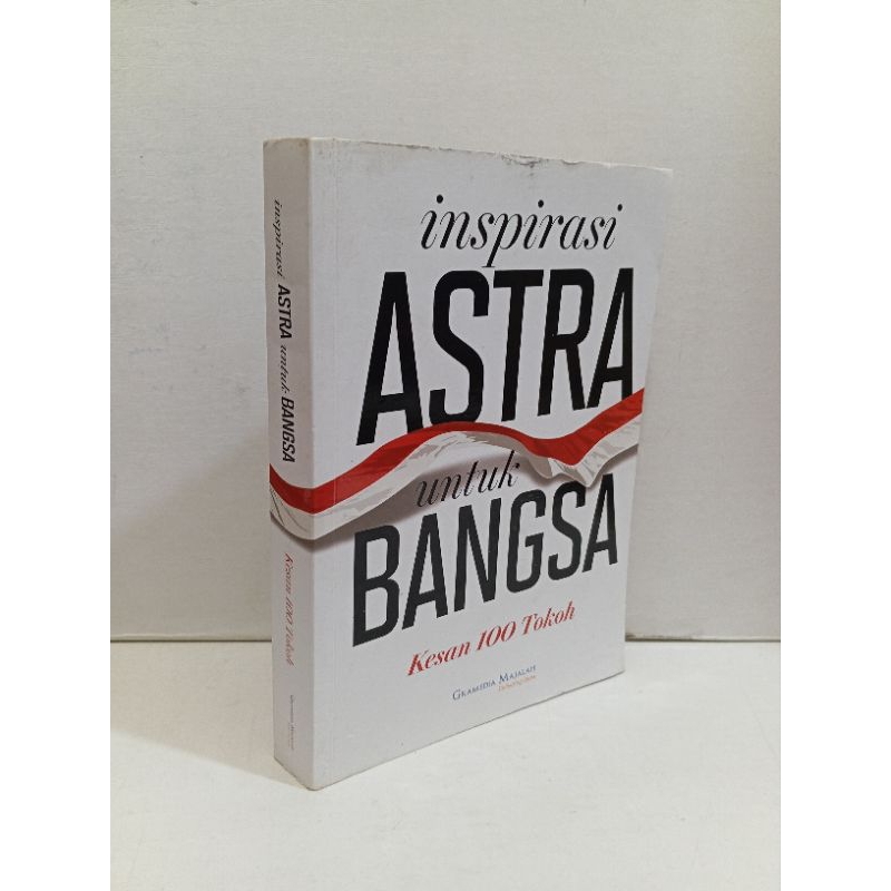 Inspirasi Astra Untuk Bangsa:Kesan 100 Tokoh