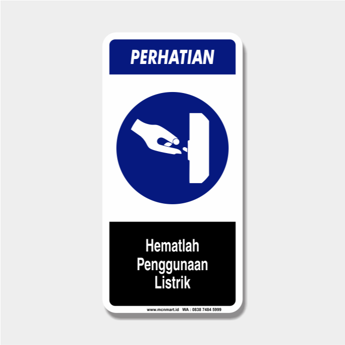 

Safety Sign Rambu K3 APD - Hematlah Penggunaan Listrik