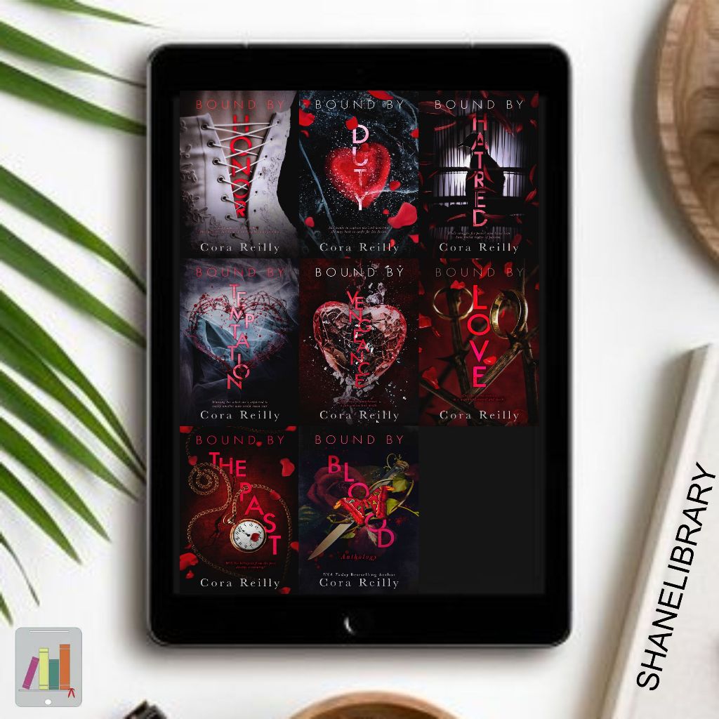 

Bound by Honor, Duty, Hatred, Temptation, Vengeance, Love, The Past, Blood by Cora Reilly