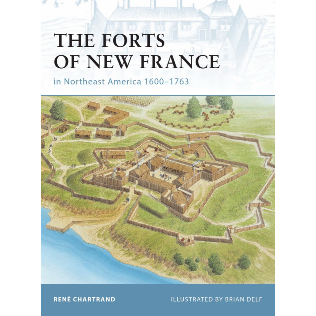 

Osprey Fortress 075 - The Forts of New France - In Northeast America 1600-1763 (Sejarah / D)