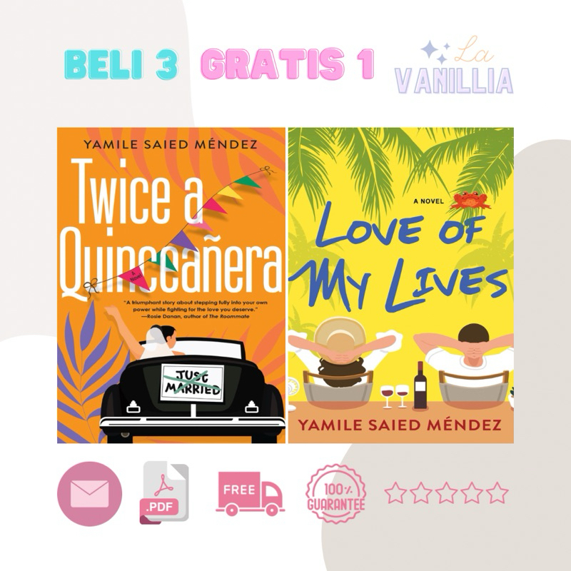 

Twice A Quinceanera Love of My Lives by Yamile Saied Mendez