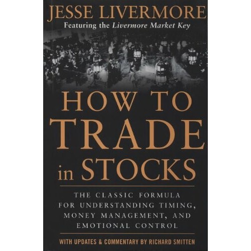 

How to Trade in Stocks LIVERMORE, Jesse Lauriston SMITTEN, Richard