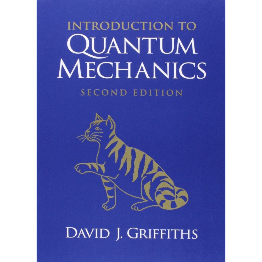 

Introduction to Quantum Mechanics 2e David J. Griffiths