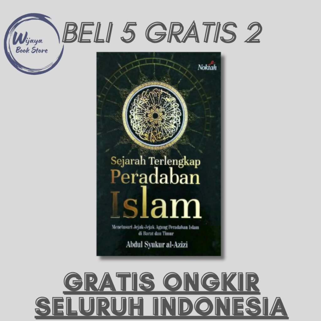 

SEJARAH TERLENGKAP PERADABAN ISLAM (ABDUL SYUKUR AL AZIZI)