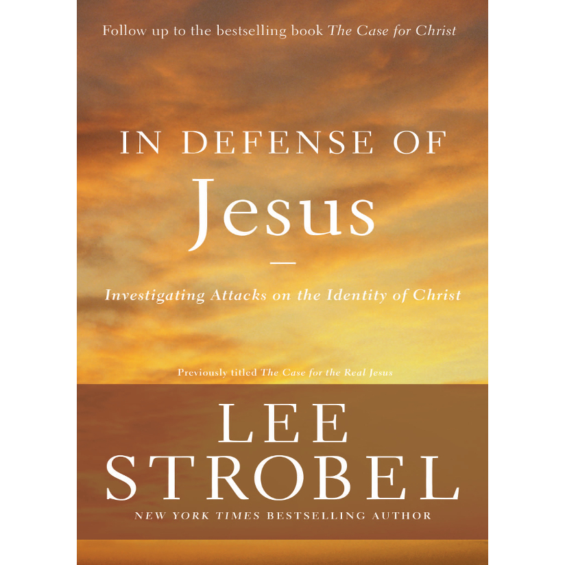 

Lee Strobel, In Defense of Jesus: Investigating Attacks on the Identity of Christ