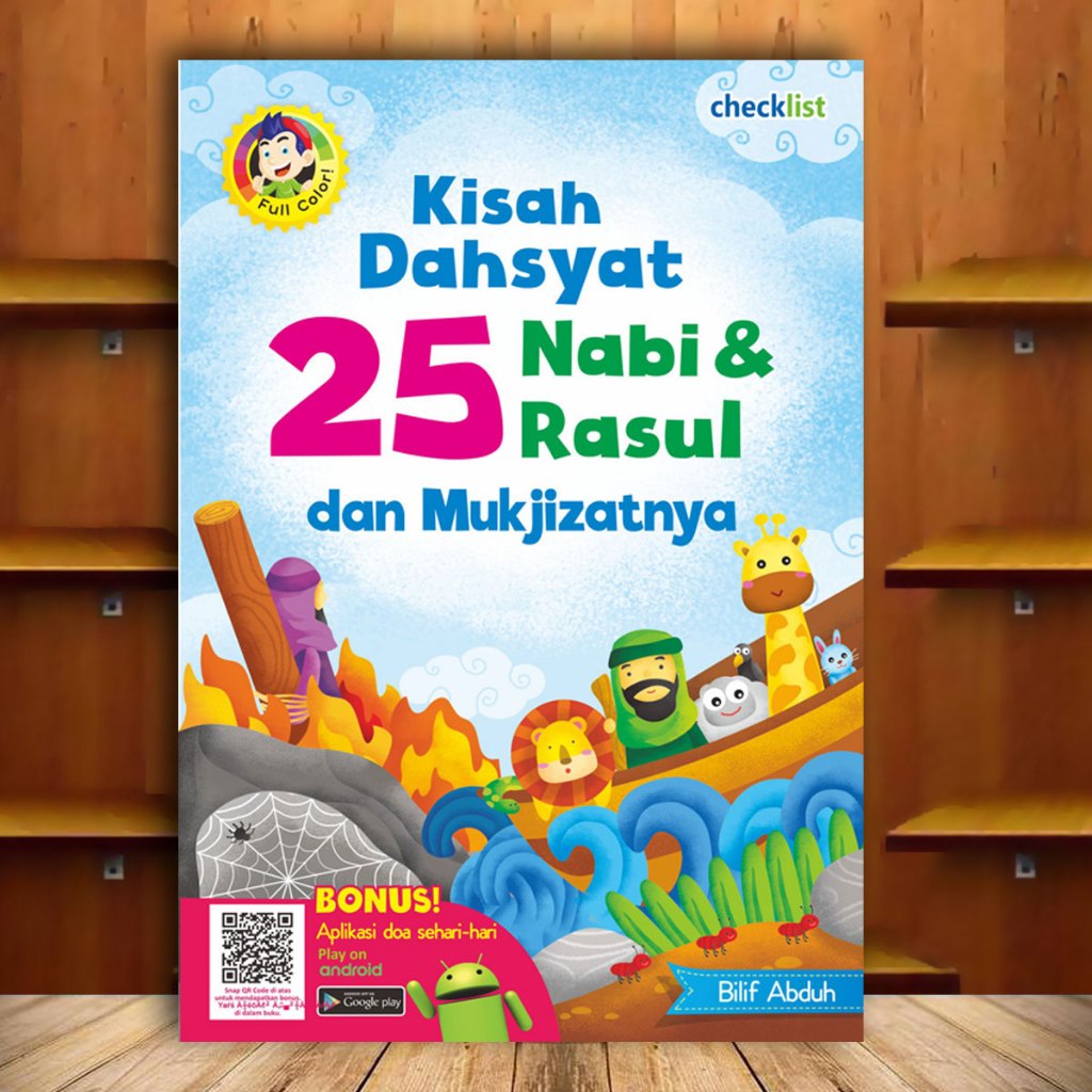 Kisah Dahsyat 25 Nabi & Rasul dan Mukjizatnya
