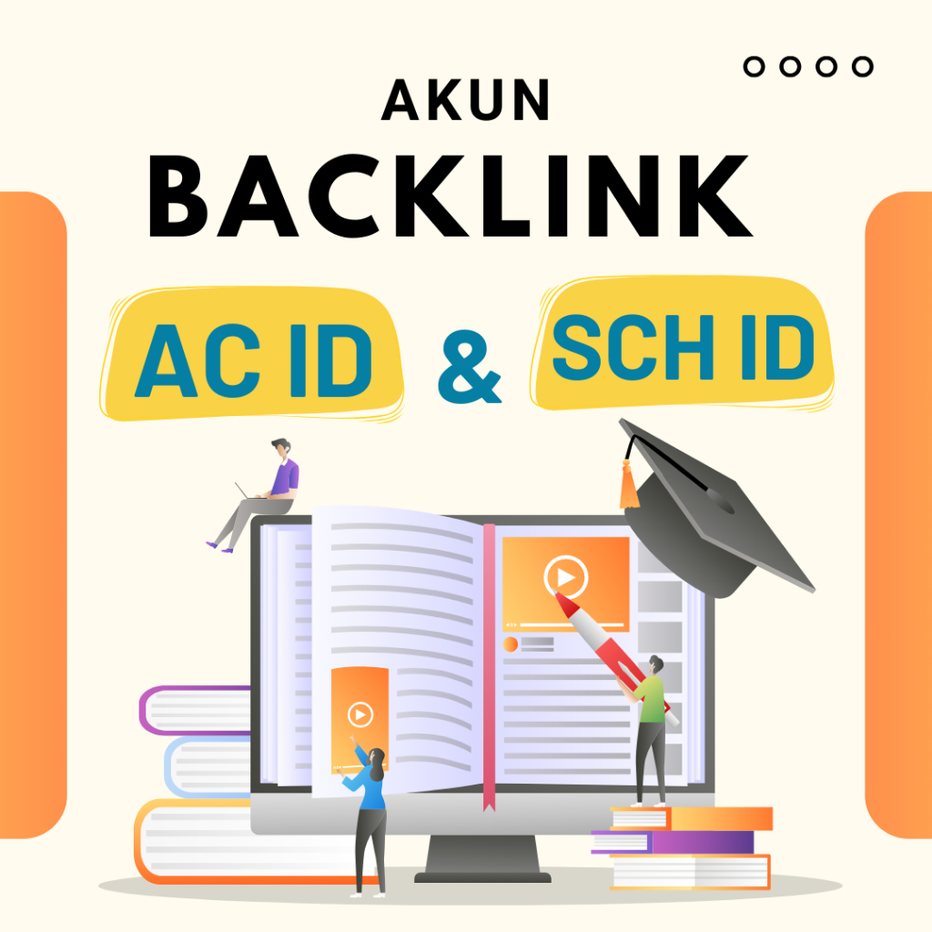 [TERBATAS] AKUN BACKLINK PENDIDIKAN DALAM NEGERI | BACKLINK AC ID | BACKLINK SCH ID