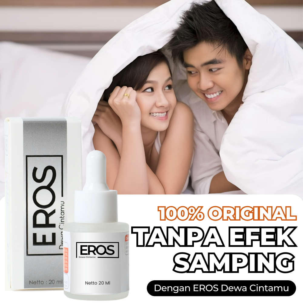 ( ORIGINAL ) EROS Penambah Stamina, Durasi Lebih Lama, Ereksi Lebih Kuat, Serta Meningkatkan Kejanta