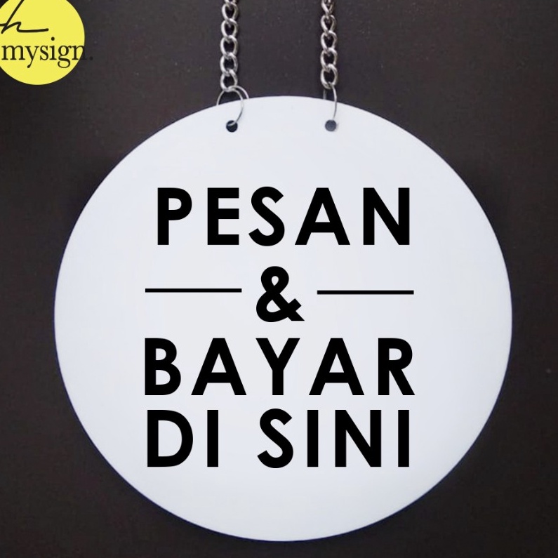 

Super Promo Sign Akrilik Pesan Bayar Disini Bulat Acrylic Signage Label Order Pay Here