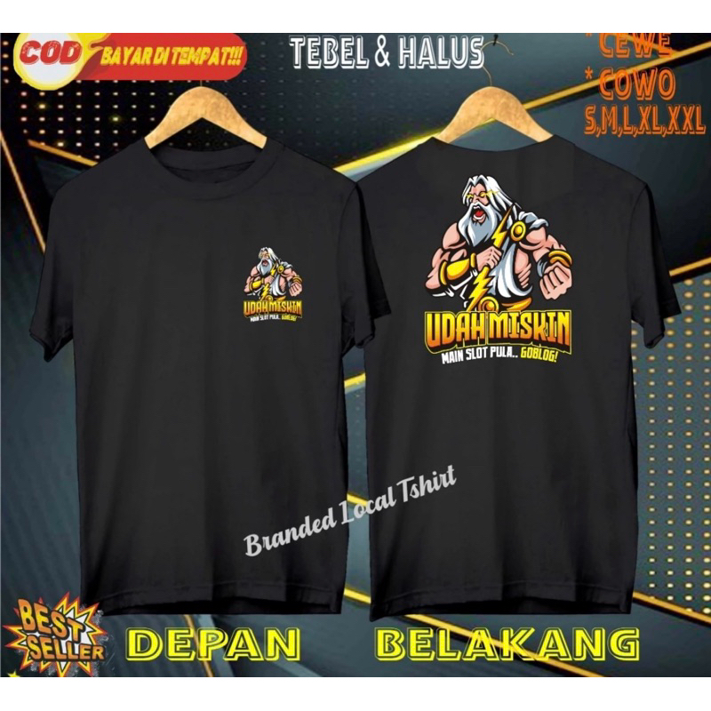KAOS UDAH MISKIN MAIN SLOT PULA GOBLO** - DISTRO TSHIRT - KAOS VIRAL