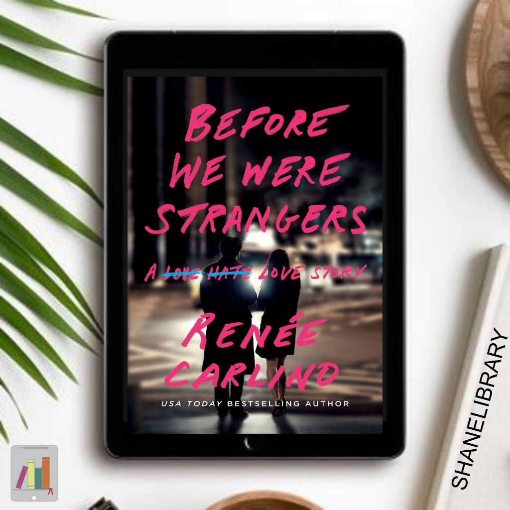 

Before We Were Strangers by Renee Carlino