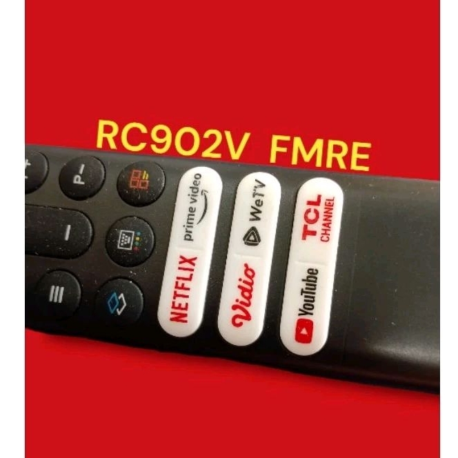 remot - remote TV TCL 32A9 - 32G9 - 40G9 - 43A20 - 55A28 - 55A50 - RC902V FMRE - Smart Android - and