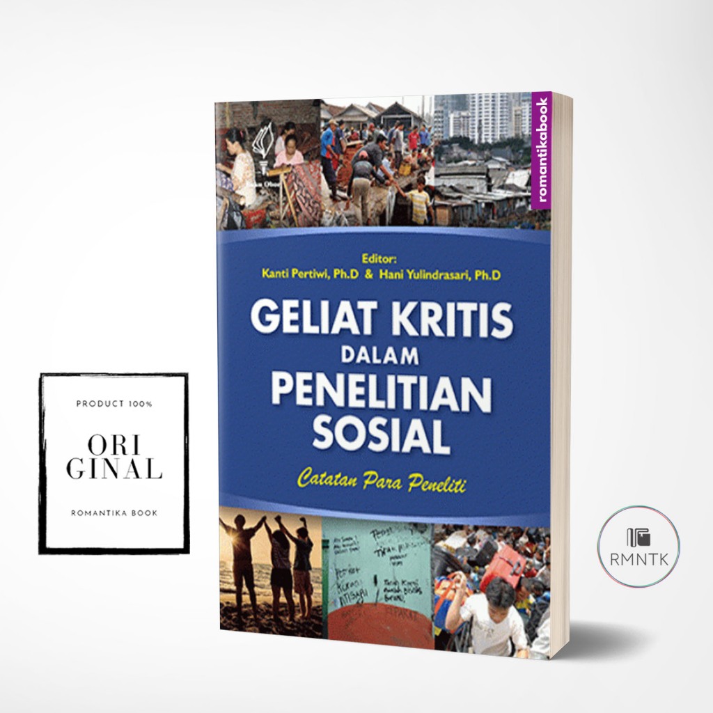 Geliat Kritis dalam Penelitian Sosial Catatan Para Peneliti - Kanti Pertiwi, Ph.D. & Hani Yulindrasa