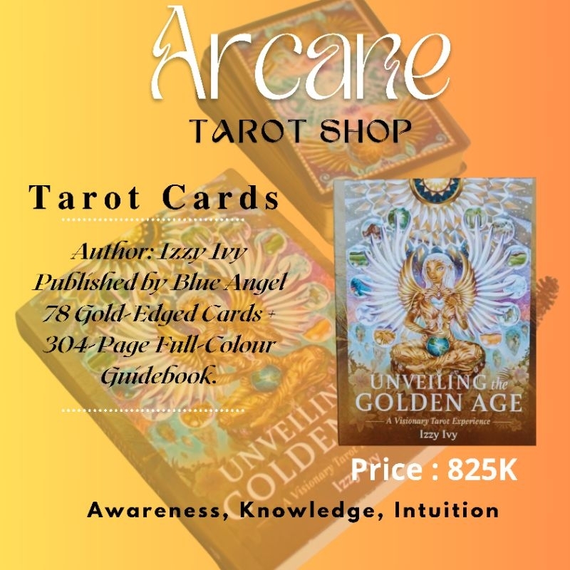 Unveiling The Golden Age : A Visionary Tarot Experience by Izzy Ivy