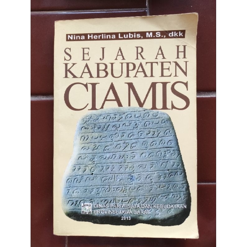 Buku Sejarah Sunda - Sejarah Jawa Barat - Sejarah Kabupaten Ciamis