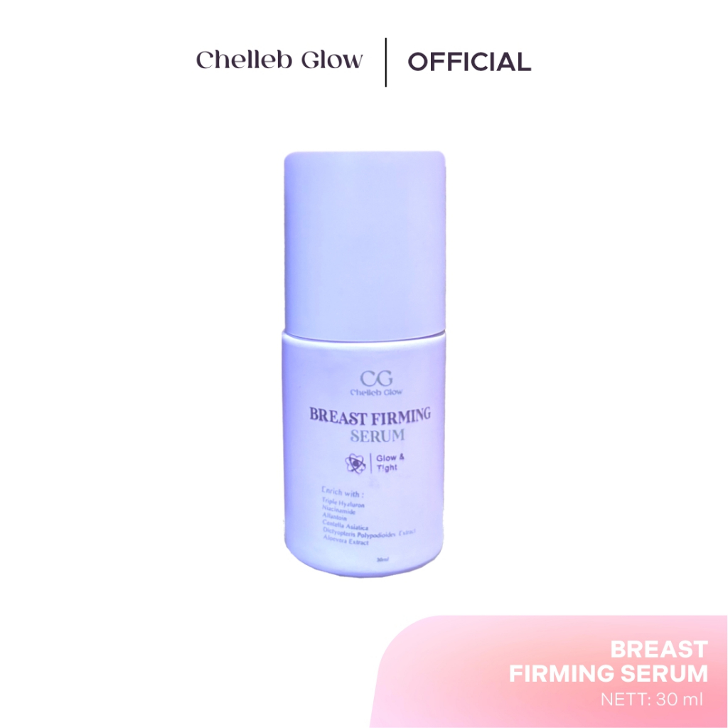 Chelleb Glow Breast Firming Serum 30ML