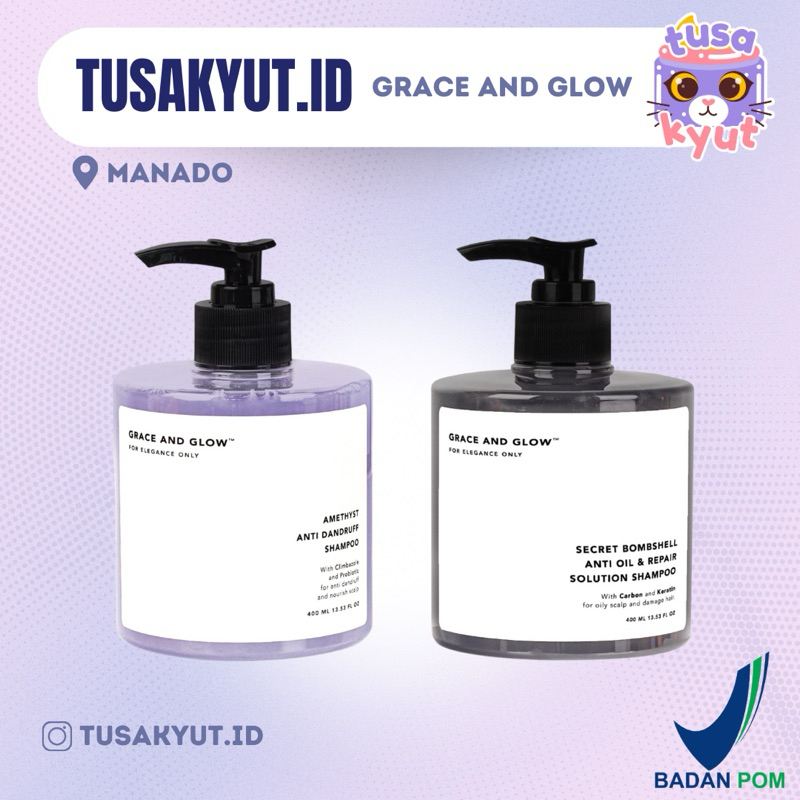 ( MANADO ) GRACE AND GLOW - SECRETT BOMSHELL SHAMPOO & AMETHYST ANTI DANDRUFF SHAMPOO