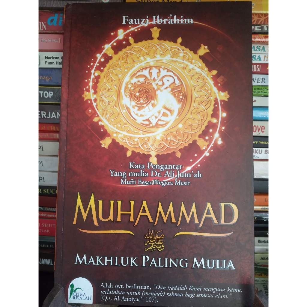 Buku MUHAMMAD SAW MAKHLUK PALING MULIA karya Fauzi Ibrahin