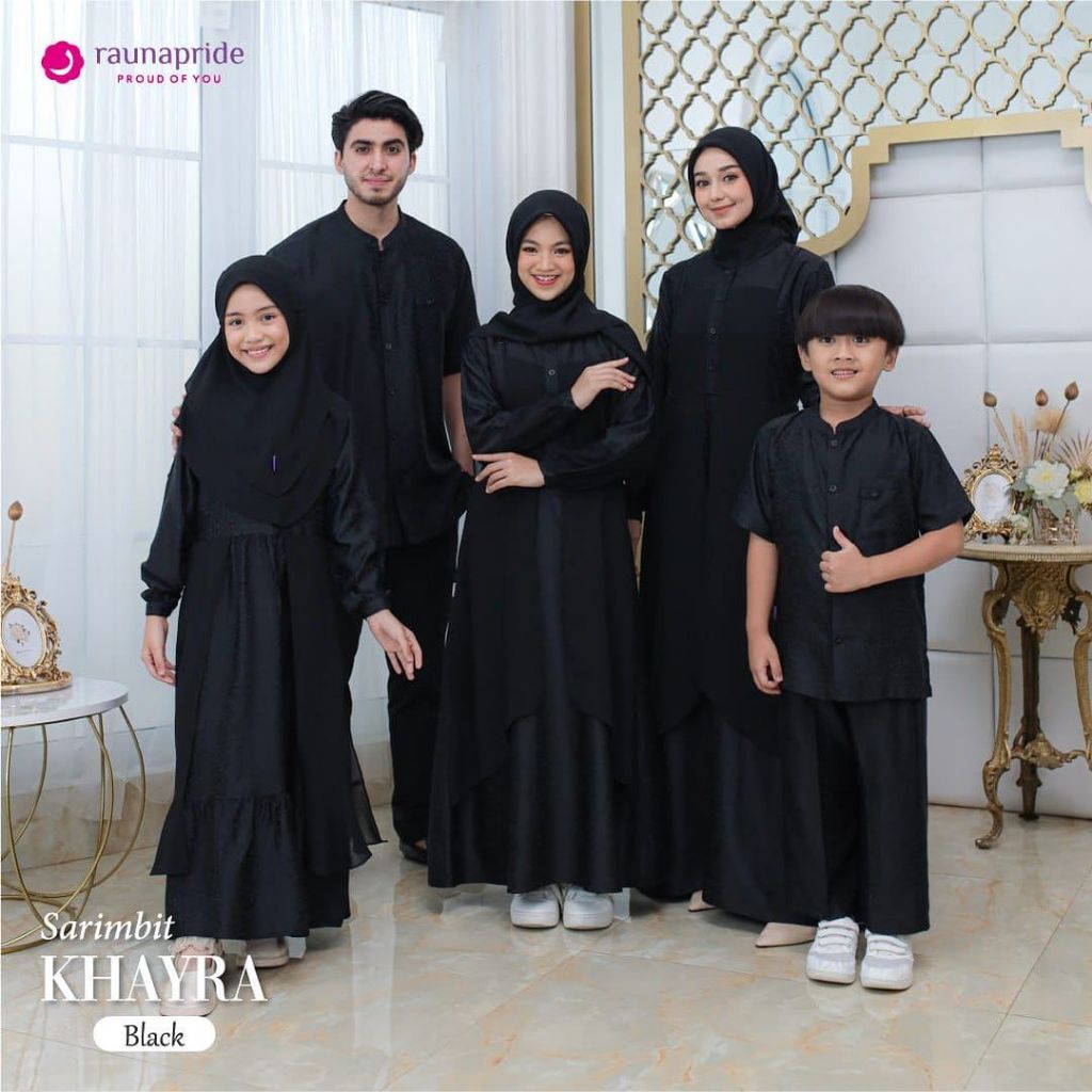SARIMBIT KELUARGA RAUNA - KHAYRA FAMILY BLACK - BAJU COUPLE KELUARGA - BAJU LEBARAN KELUARGA - GAMIS