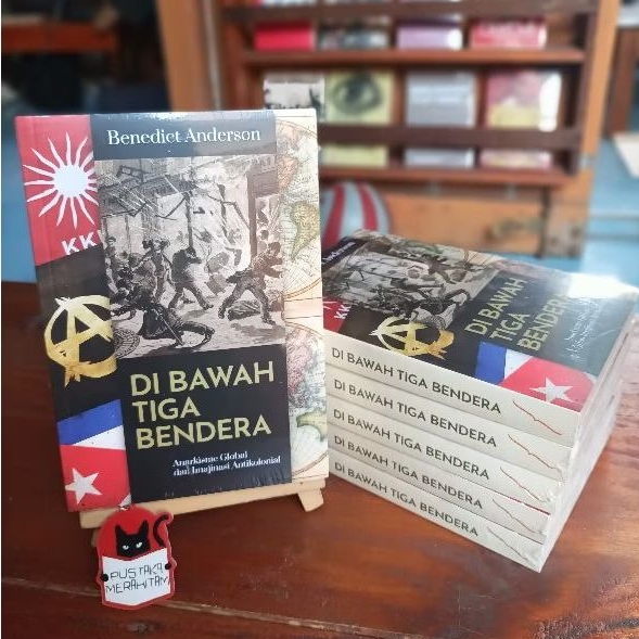 Di Bawah Tiga Bendera - Benedict Anderson