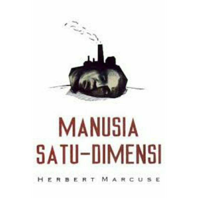 BUKU MANUSIA SATU DIMENSI (herbert marcuse)