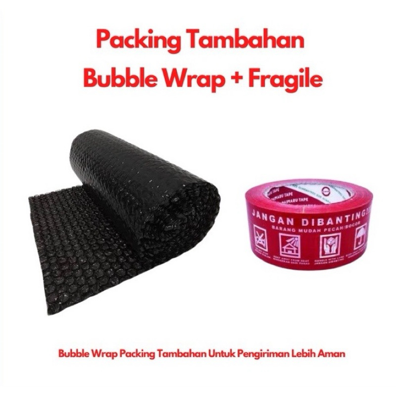 

tambah packingan bubble dus