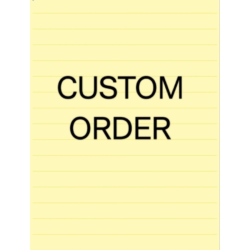 

CUSTOM ORDER (BPS)