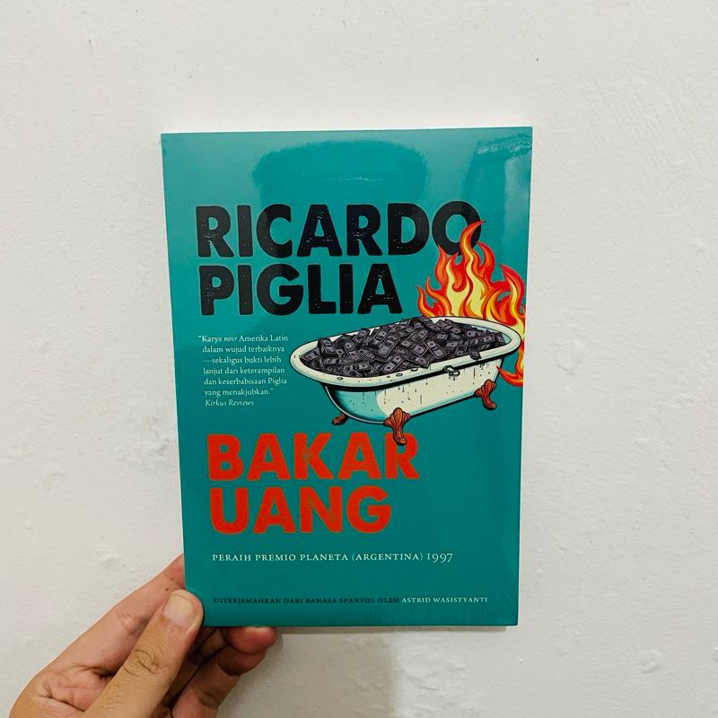 BAKAR UANG - Ricardo Piglia (Novel)