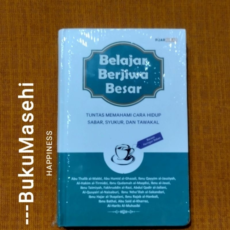 BELAJAR BERJIWA BESAR (hardcover)-- Abu Thalib al-Makki, dkk