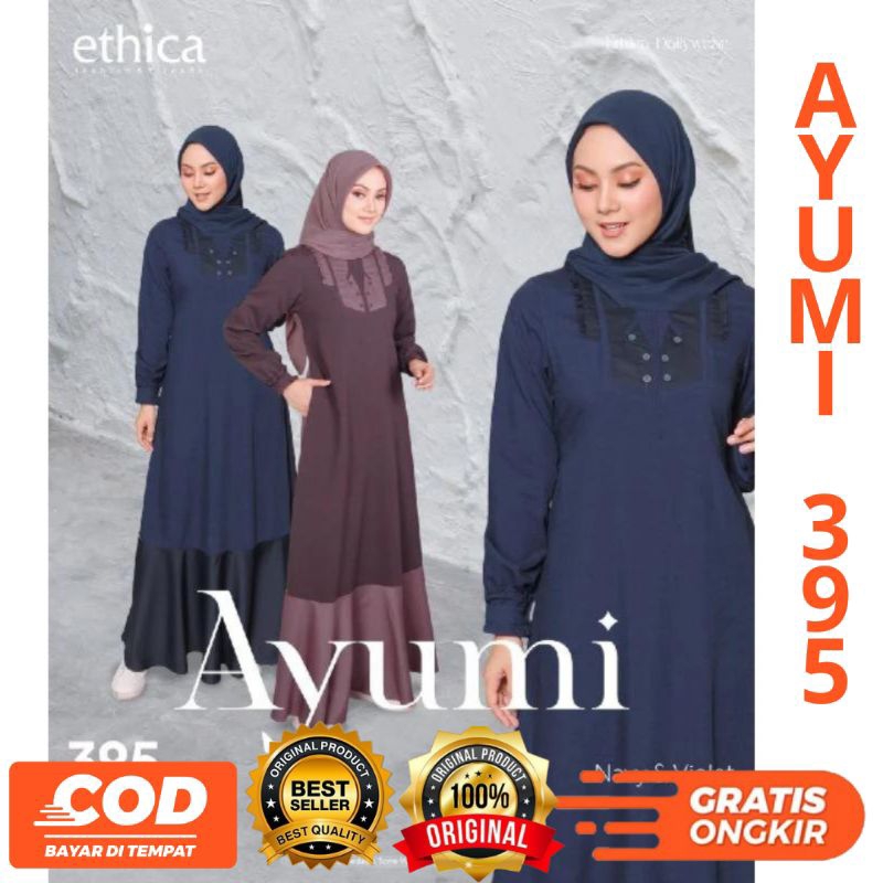TERBARU BUSANA MUSLIM GAMIS AYUMI 395 By ETHICA ORlGINAL