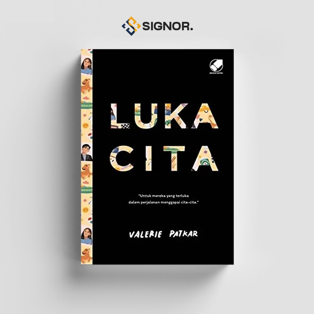 

[ID1946] Luka Cita (Untuk Merka yang terluka Menggapai Cita) - Valerie Patkar