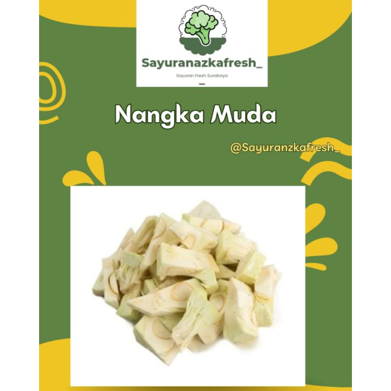 

Nangka Muda [±500gr-±1kg]