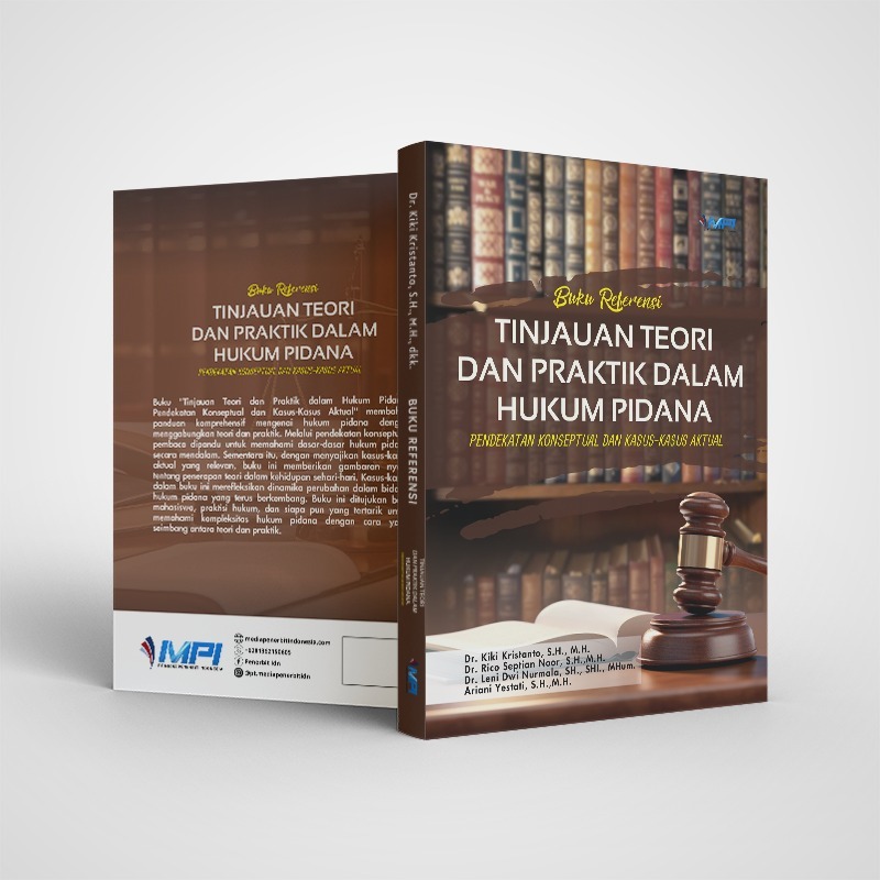 

Tinjauan Teori dan Praktik Dalam Hukum Pidana Pendekatan Konseptual dan Kasus-Kasus Aktual