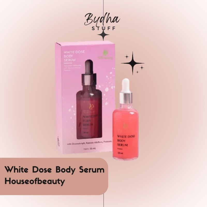 

White Dose Bodyserum Houseofbeauty | Serum Badan Whitening | Serum Pemutih Badan